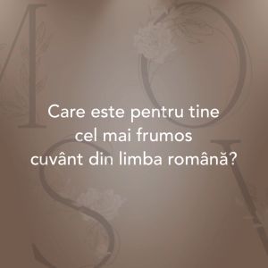 Am desemnat împreună cel mai frumos cuvânt din limba română!